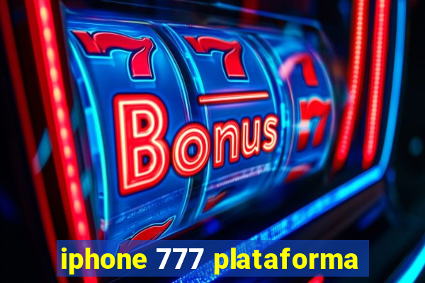 iphone 777 plataforma